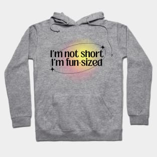 I'm not short Hoodie